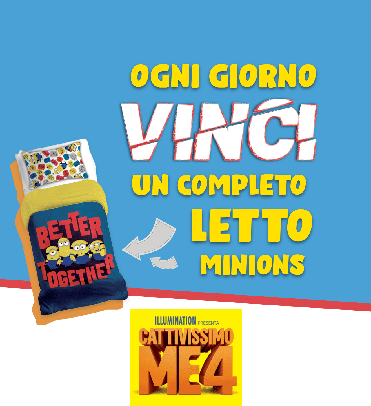 testo con scritto:'Ogni giorno vinci un completo letto minions', un letto con il comopleto minions e due frecce grigie che lo indicano