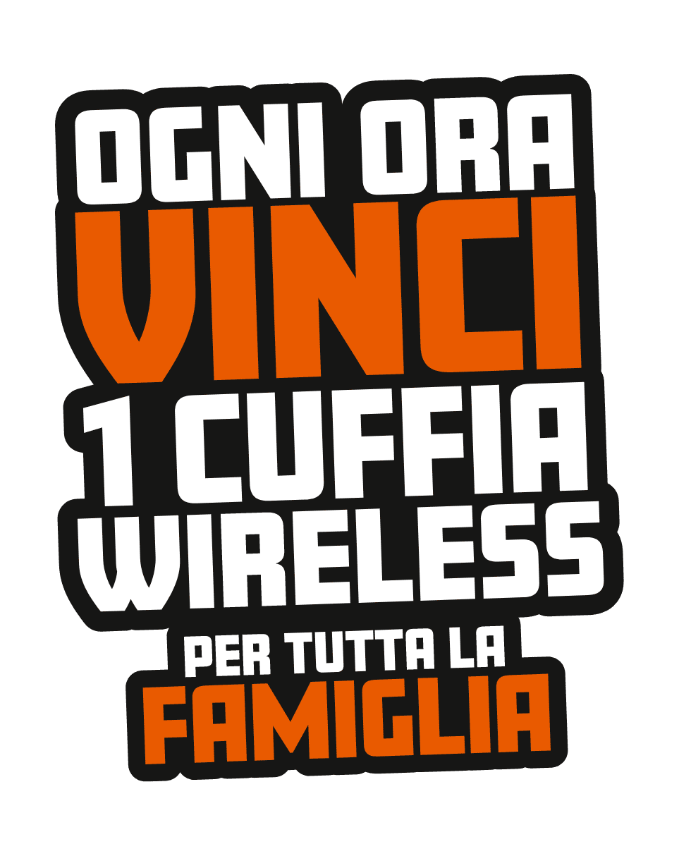 testo con scritto 'Ogni ora vinci 1 cuffia wireless per tutta la famiglia'