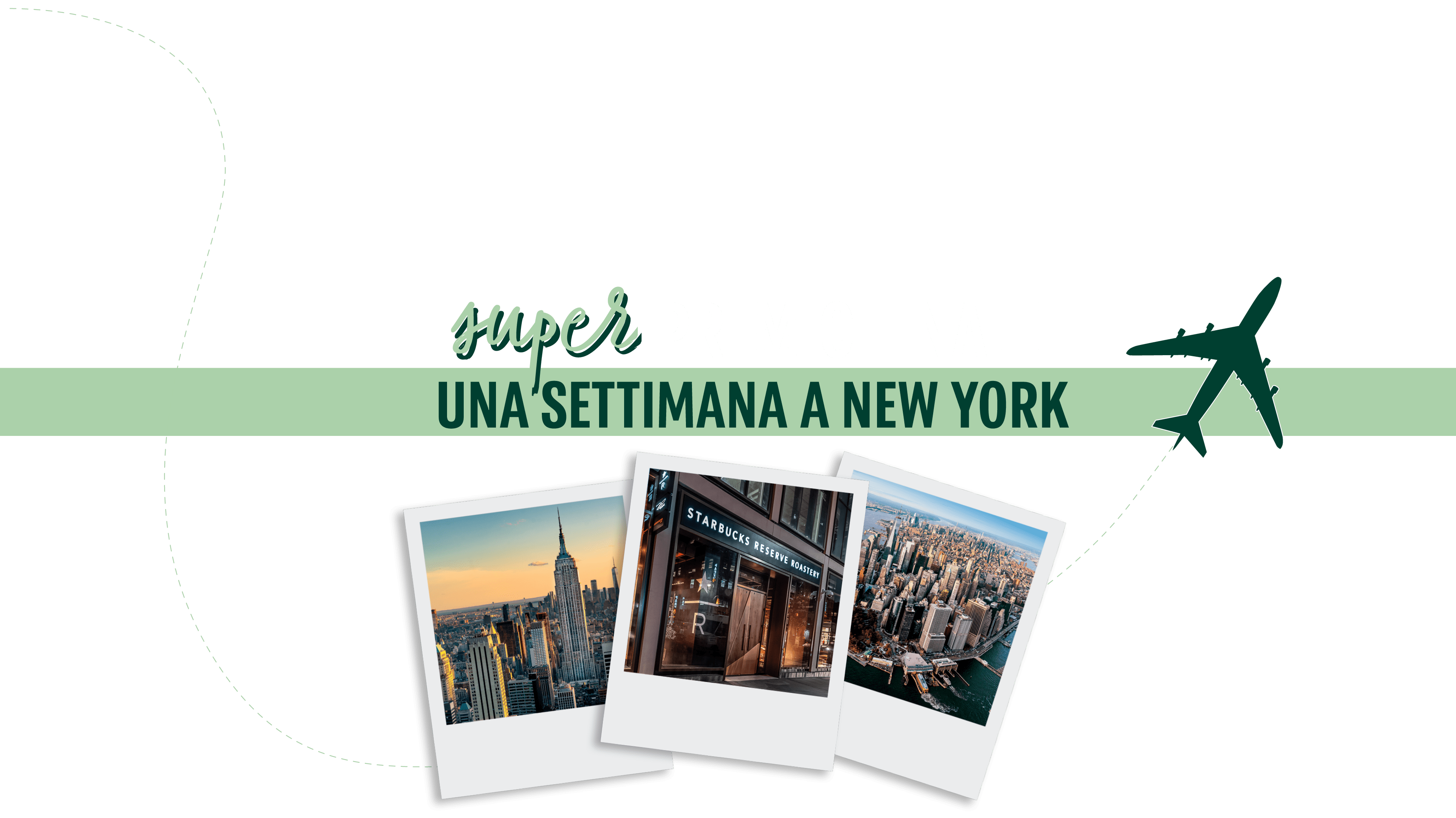 testo premio finale con aereo verde scuro in alto e tre polaroid di starbucks e New York in basso